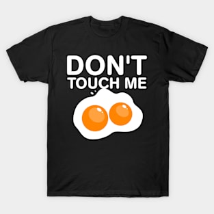 Don't touch my... T-Shirt